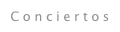 Conciertos